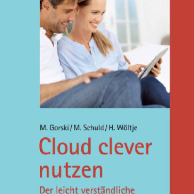 Cloud clever nutzen - ein kurzer, übersichtlicher Ratgeber, der anhand von Beispielen zeigt wie Sie die Cloud nutzen können und worauf Sie zum Thema Sicherheit achten müssen.